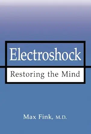 electroshock restoring the mind 1st edition max fink 0195119568, 978-0195119565