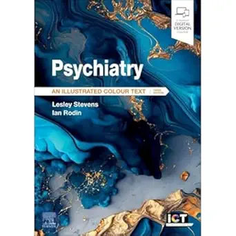 psychiatry an illustrated colour text 1st edition lesley stevens mb bs frcpsych ,ian rodin bm mrcpsych