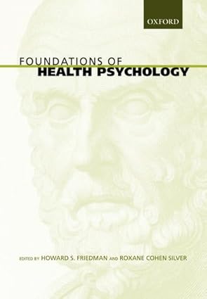 foundations of health psychology 1st edition howard s friedman ,roxane cohen silver 0195139593, 978-0195139594