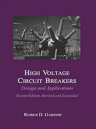 high voltage circuit breakers design and applications 1st edition ruben d garzon 0824707990, 978-0824707996