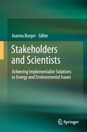 stakeholders and scientists achieving implementable solutions to energy and environmental issues 1st edition