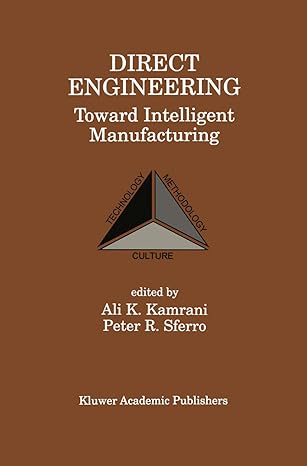 direct engineering toward intelligent manufacturing toward intelligent manufacturing 1st edition ali k