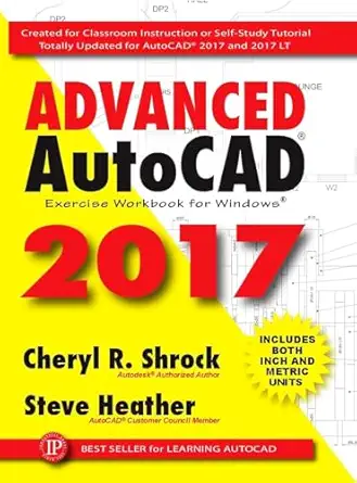 advanced autocada 2017 exercise workbook 1st edition cheryl shrock ,steve heather 0831136030, 978-0831136031