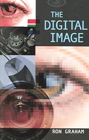 the digital image 1st edition ron graham 0849395690, 978-0849395697
