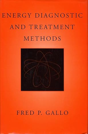 energy diagnostic and treatment methods 1st edition fred p gallo ph d 0393703126, 978-0393703122