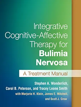 integrative cognitive affective therapy for bulimia nervosa a treatment manual 1st edition stephen a