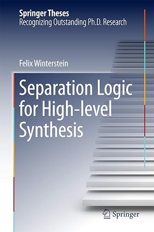 separation logic for high level synthesis 1st edition felix winterstein 3319532219, 978-3319532219