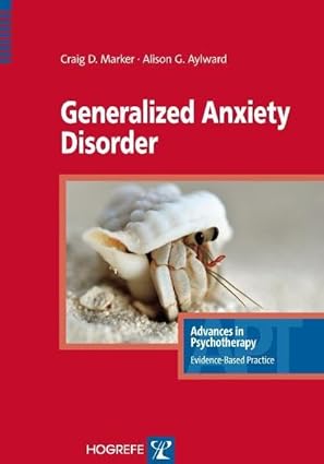 generalized anxiety disorder 1st edition craig d marker ,alison g aylward 0889373353, 978-0889373358