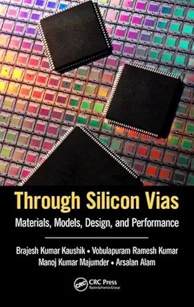 through silicon vias materials models design and performance 1st edition brajesh kumar kaushik ,vobulapuram