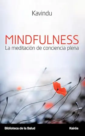 mindfulness la meditacia n de conciencia plena 1st edition kavindu 8499883079, 978-8499883076