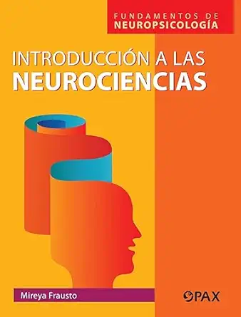 introduccia n a la neurociencias fundamentos de neuropsicologa a 1st edition mireya frausto 6077131946,