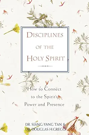 disciplines of the holy spirit 1st edition siang yang tan ,douglas h gregg 0274819643, 978-0310205159