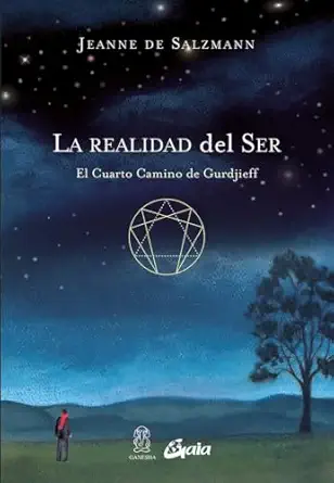 la realidad del ser el cuarto camino de gurdjieff 1st edition jeanne de salzmann ,consejo editorial de