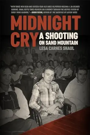 midnight cry a shooting on sand mountain 1st edition lesa carnes shaul 1588385337, 978-1588385338
