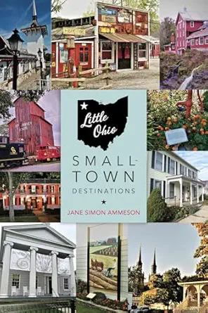 little ohio small town destinations 1st edition jane simon ammeson 0253065100, 978-0253065100