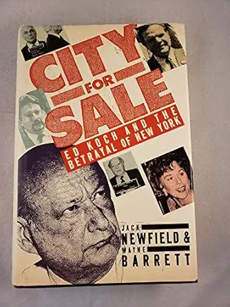 city for sale ed koch and the betrayal of new york 1st edition jack newfield ,wayne barrett 0060160608,