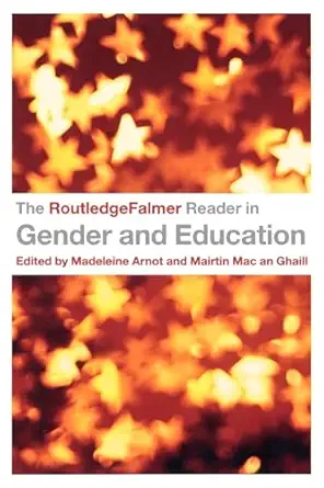 the routledgefalmer reader in gender and education 1st edition mairtin mac an ghaillmadeleine arnot
