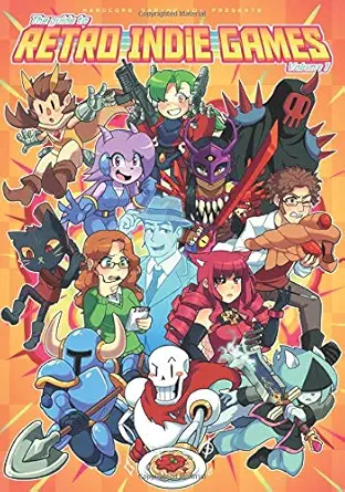 hardcore gaming 101 presents the guide to retro indie games vol 1 1st edition kurt kalata ,chris rasa ,bryan