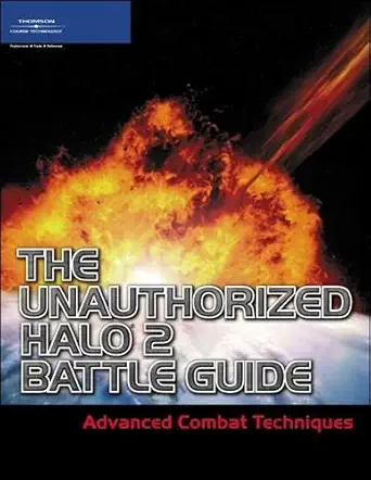 the unauthorized halo 2 battle guide advanced combat techniques 1st edition stephen cawood 1592007007,