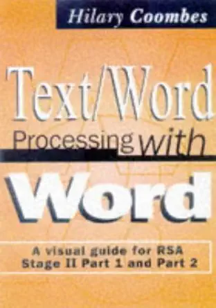 text/word processing with word a visual guide for rsa stage ii part 1 and part 2 1st edition hilary coombes