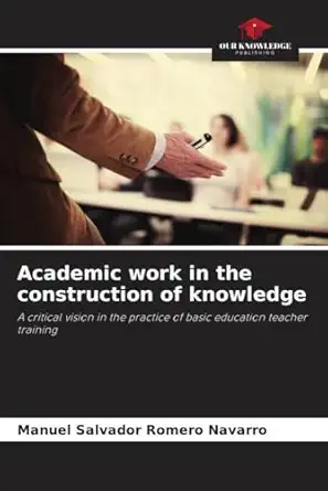 academic work in the construction of knowledge a critical vision in the practice of basic education teacher