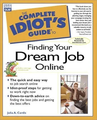 the complete idiots guide to finding your dream job online 1st edition julia cardis 0789723263, 978-0789723260