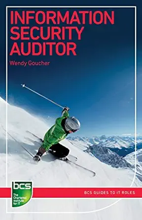 information security auditor careers in information security 1st edition wendy goucher 1780172168,