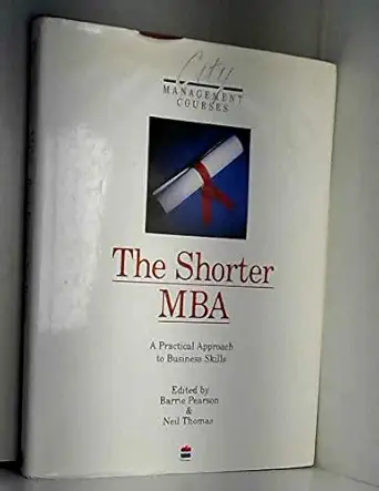 the shorter mba 1st edition neil thomas ,barrie pearson 0722525079, 978-07225250740722525079,978-0722525074