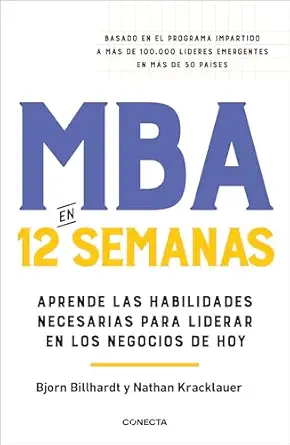 mba en 12 semanas aprende las habilidades necesarias para liderar en los negocios de hoy 1st edition bjorn