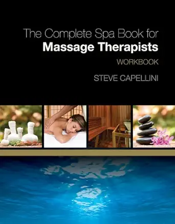 workbook for capellinis the complete spa book for massage therapists 1st edition steve capellini 1418000159,