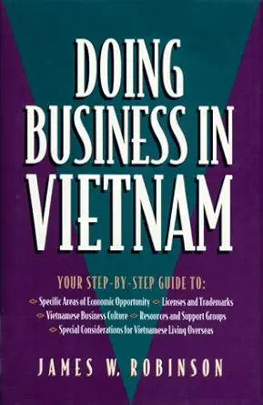 doing business in vietnam 1st edition james w robinson 1559585919, 978-1559585910