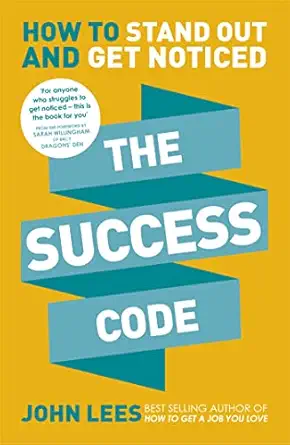 the success code how to stand out and get noticed 1st edition john lees 1473634040, 978-1473634046