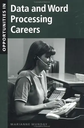 opportunities in data and word processing careers 1st edition marianne munday 0658016458, 978-0658016455