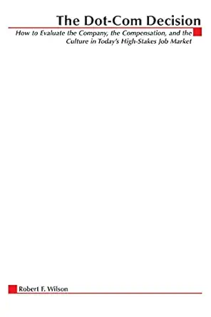 the dot com decision 1st edition robert f wilson 0071375872, 978-0071375870