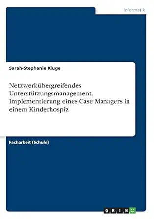 netzwerka 1/4bergreifendes untersta 1/4tzungsmanagement implementierung eines case managers in einem