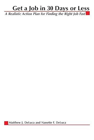 get a job in 30 days or less a realistic action plan for finding the right job fast 1st edition matthew j