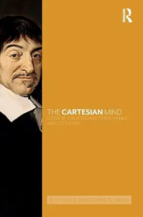 the cartesian mind 1st edition jorge secada ,travis tanner ,cecilia wee 1138847429, 978-1138847422