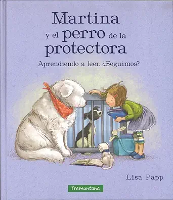 martina y el perro de la protectora aprendiendo a leer a seguimos 1st edition lisa papp ,raquel valle bosch