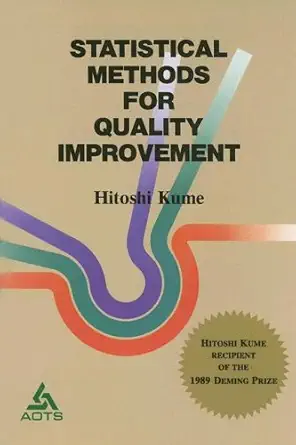 statistical methods for quality improvement 1st edition hitoshi kume 4906224342, 978-4906224340