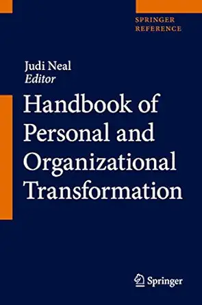 handbook of personal and organizational transformation 1st edition judi neal 3319668927, 978-3319668925