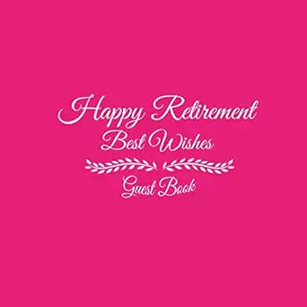 happy retirement best wishes guest book happy retirement best wishes guest book message book for retirement