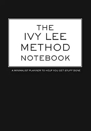 the ivy lee method notebook a minimalist planner to help you get stuff done 6 69 x 9 61 daily checklist