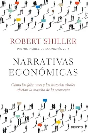 narrativas econa micas ca mo las fake news y las historias virales afectan la marcha de la economa a 1st