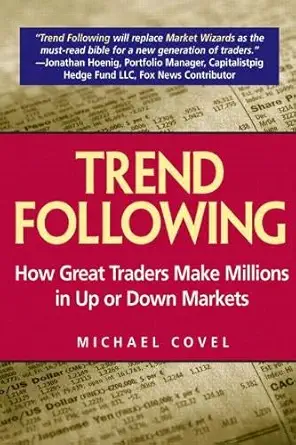 trend following how great traders make millions in up or down markets 1st edition michael w covel ,donna