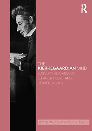 the kierkegaardian mind 1st edition adam buben ,eleanor helms ,patrick stokes 103257013x, 978-1032570136