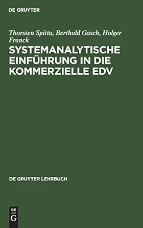systemanalytische einfa 1/4hrung in die kommerzielle edv problemla sen mit cobol 1st edition thorsten spitta