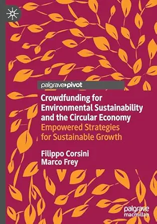 crowdfunding for environmental sustainability and the circular economy empowered strategies for sustainable