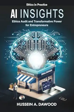 ai insights ethics audit and transformative power for entrepreneurs 1st edition hussein a dawood 180592043x,