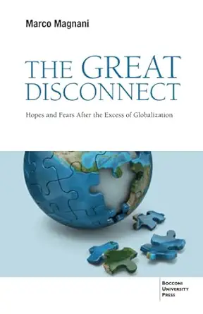 the great disconnect hopes and fears after the excess of globalization 1st edition marco magnani 8831322893,