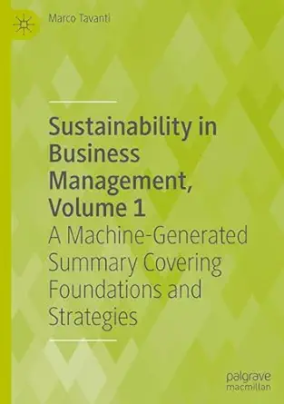 sustainability in business management volume 1 a machine generated summary covering foundations and